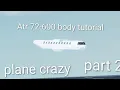Atr 72-600 body tutorial part 2