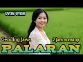 Lagu UYON UYON GENDING JAWA PALARAN || 2 JAM NONSTOP ~ NYAMLENG TENAN‼️