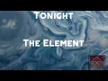The Element "Come Fly Tonight"  [Official Lyric Video]