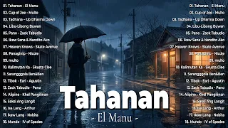  tahanan el manu top hits philippines 2026 opm trending mix best tagalog love songs