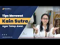 Download Lagu Tips dan Cara Merawat Kain Sutra Agar Tetap Awet - Bahankain Knowledges