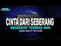 Download Lagu DJ CINTA DARI SEBERANG BREAKBEAT TERBARU 2025