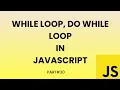While Loop Do While Loop in JavaScript Hindi Part