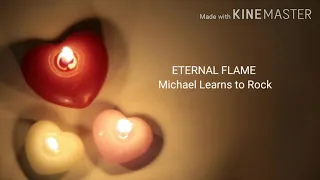 Eternal Flame Michael Learns To Rock LYRICS 