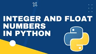 Python tutorial Integer and float numbers BASICS