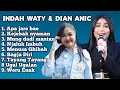 Download Lagu FULL ALBUM TERBARU INDAH WATY DAN DIAN ANIC APA JARE BAE - KEJEBAK NYAMAN - MUNG DADI MANTAN