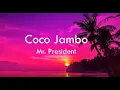 Download Lagu Coco Jambo, Mr. President (lyrics)