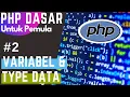 Tutorial PHP Dasar - Variabel dan Type Data
