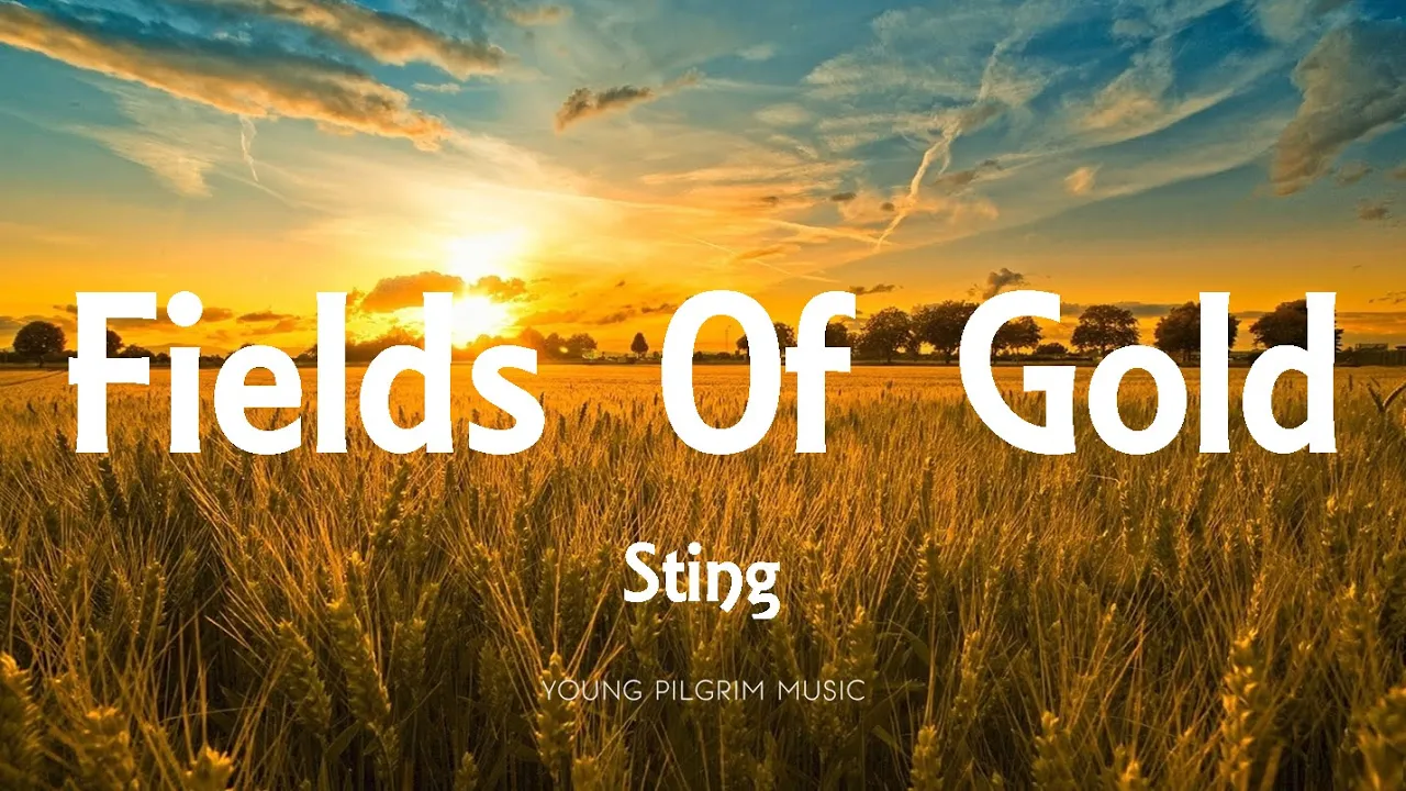 Sting - Fields Of Gold (Lyrics)