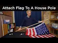4 Ways to Attach Flags to House-Mounted Flagpoles Complete Installation Guide