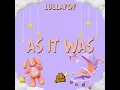 As It Was - Harry Styles for Babies (Lullapop)