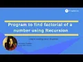 Program to find Factorial of a number using Recursion
