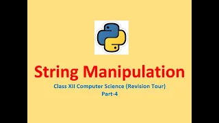 XII SC Part4 Strings in Python String Operations