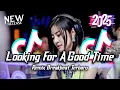 Download Lagu DJ Looking For A Good Time Breakbeat Remix Full Bass Version 2025