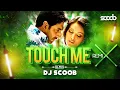 Lagu Touch Me (Remix) - DJ Scoob | Bipasha Basu | Abhishek Bachchan | Dhoom 2