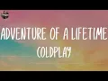 Download Lagu Coldplay - Adventure Of A Lifetime (Lyrics) | Post Malone, Beyoncé,... (Mix Lyrics)