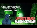 Update Baru Saya Gatau dan Mau Dikerjain - Phasmophobia