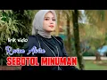 Download Lagu REVINA ALVIRA - SEBOTOL MINUMAN - VIDIO LIRIK DANGDUT COVER TERBARU 2025