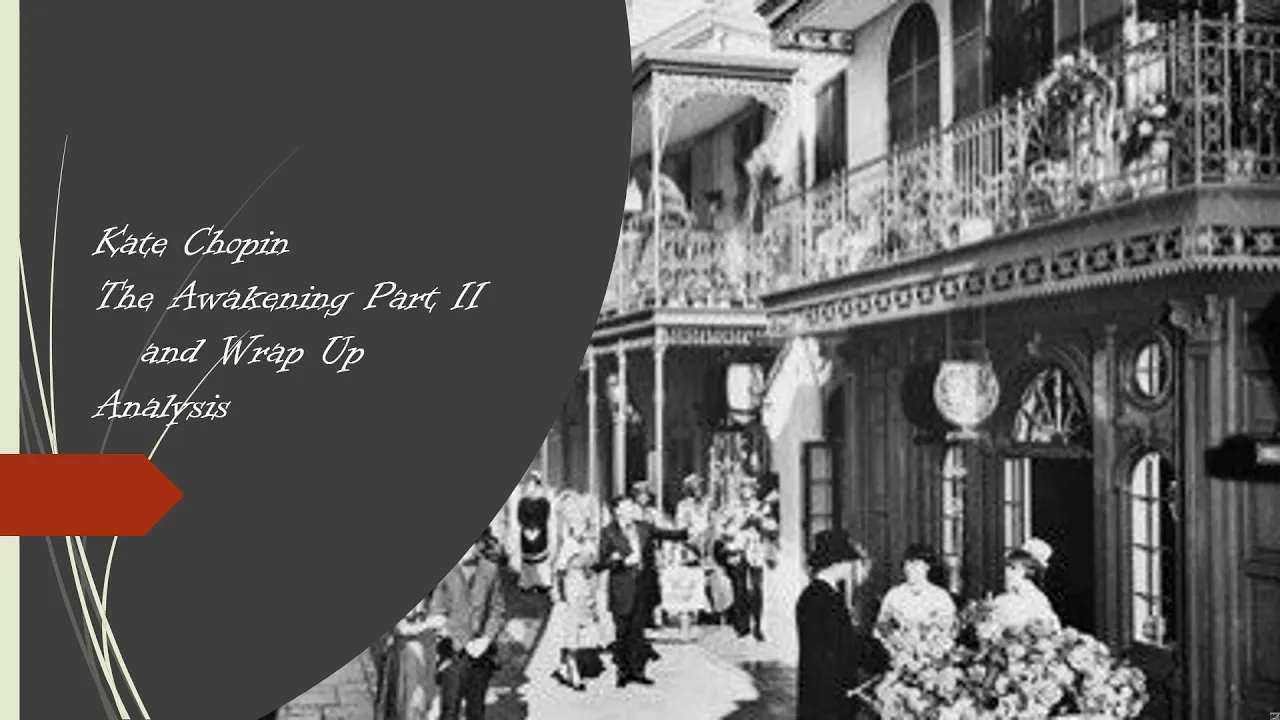 Dr. Daniel Weiss: Kate Chopin The Awakening Part II Final Analysis and Wrap Up