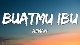 Download Aeman - Buatmu Ibu (Lirik) | Ibu bergenang air mataku MP3