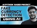Fake Currency Detection Using AI and Python