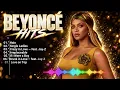 Beyoncé Songs Playlist 2026 (Lyrics) - The Best Of Beyoncé - Beyoncé Greatest Hits Full Album 2026