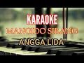 Download Lagu KARAOKE MANGIDO SIRANG ANGGA LIDA  [ Lirik ] Lagu Tapsel