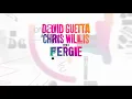 David Guetta & Chris Willis ft Fergie & LMFAO - Gettin Over You (Official)