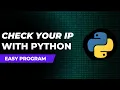 How to check your IP address with Python - 2022 Check your IP with Python