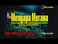 Download Lagu MENGAPA MERANA - ELVY SUKAESIH - KARAOKE DANGDUT