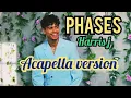Download Lagu Harris J - Phases(Acapella Version)