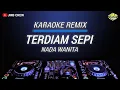 Download Lagu Karaoke Terdiam Sepi - Nazia Marwiana Versi Dj Remix Nada Cewek