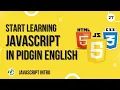 JavaScript for Beginners in Pidgin English