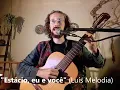 Estácio, eu, e você + Princípio do prazer
