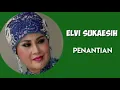 Download Lagu ELVI SUKAESIH  -  Penantian