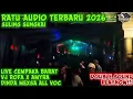 Lagu 🟢NEW RATU AUDIO 2026 KEJADIAN CEMPAKA BARAT VJ ROVA X AMYRA ARR DINDA MEXSA DOUBLE SOUND FULLBASS🔥