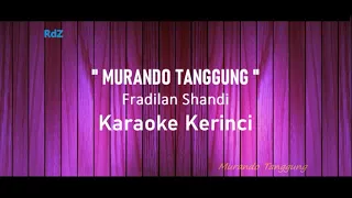 Download Murando Tanggung - Fradilan Shandi - Karaoke Kerinci + Lirik MP3