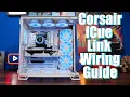 Corsair iCue Link system setup and wiring guide in-depth 2026