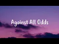 Download Lagu AGAINST ALL ODDS