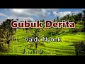 Download Lagu Gubuk Derita - Valdy Nyonk | aku rela walau hidup susah