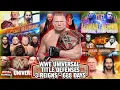 Every Brock Lesner WWE Universal Title Defenses 3 Combine Reigns