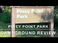 Plenty to Choose at Piney Point Park - Campground Review