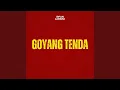 Lagu GOYANG TENDA