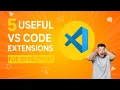 Top 5 VS Code Extensions to Boost Your Productivity