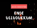 Lagu Ente Ulludukkum |[Bass Boosted]| Deepasthambam Mahascharyam