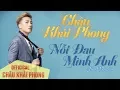 Download Lagu Nỗi Đau Mình Anh Remix New Version - Châu Khải Phong [Audio Official]