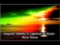 Stephen Marley ft Capleton & Sizzla - Rock Stone