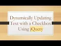 Dynamically Updating Text with a Checkbox Using jQuery