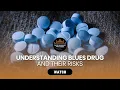 Understanding Blues Drug and Their Risks