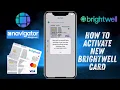 How to activate you new brightwell card Brightwell Navigator card activation